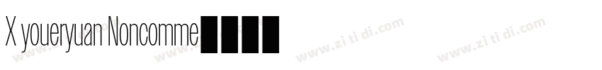 X youeryuan Noncomme字体转换
